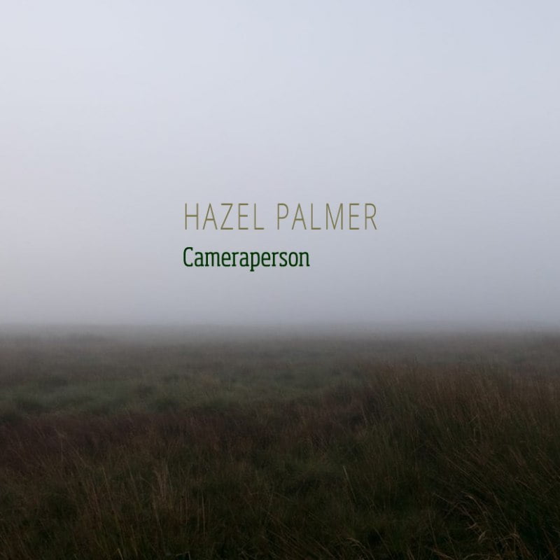 Hazel Palmer - Cameraperson