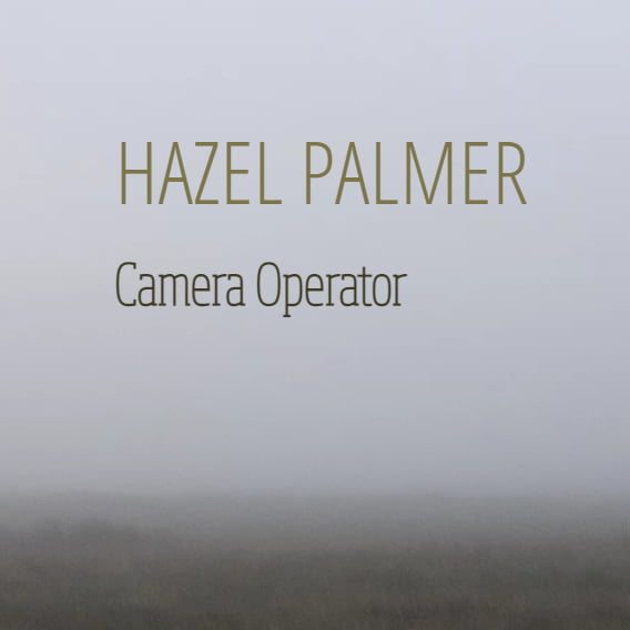 Hazel Palmer Camera Operator